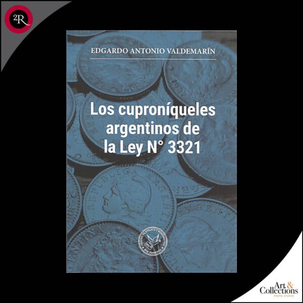 LOS CUPRONIQUELES ARGENTINOS DE LA LEY N°3321
