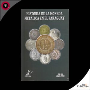 HISTORIA DE LA MONEDA METALICA EN EL PARAGUAY
