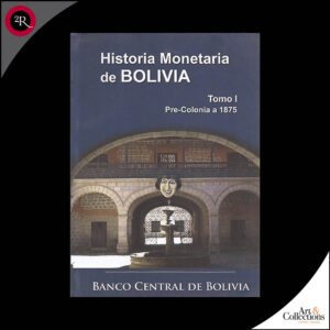 BREVE RESEÑA DE LA HISTORIA MONETARIA DE BOLIVIA