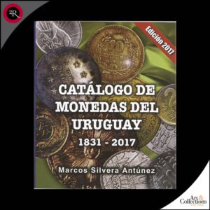 CATALOGO DE MONEDAS DEL URUGUAY 1831-2017